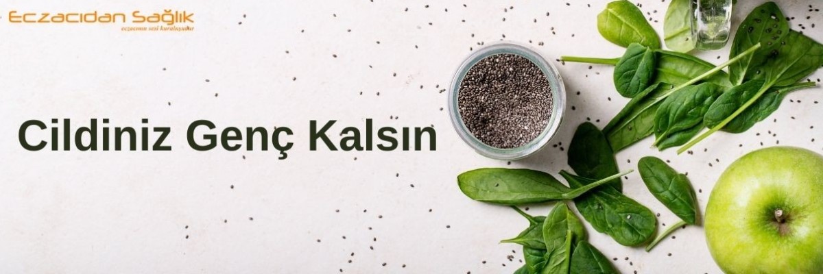 Cildiniz Genç Kalsın