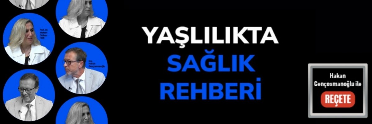 ’Reçete’de’ Yaşlılıkta Sağlık Rehberi