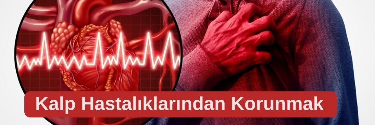 Kalp Hastalıklarından Korunmak