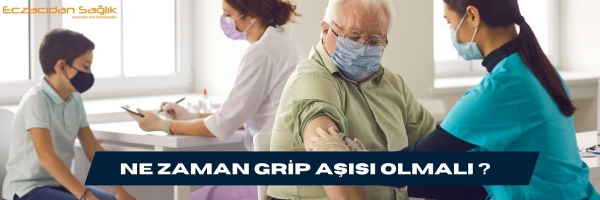 Ne Zaman Grip Aşısı Olmalı?