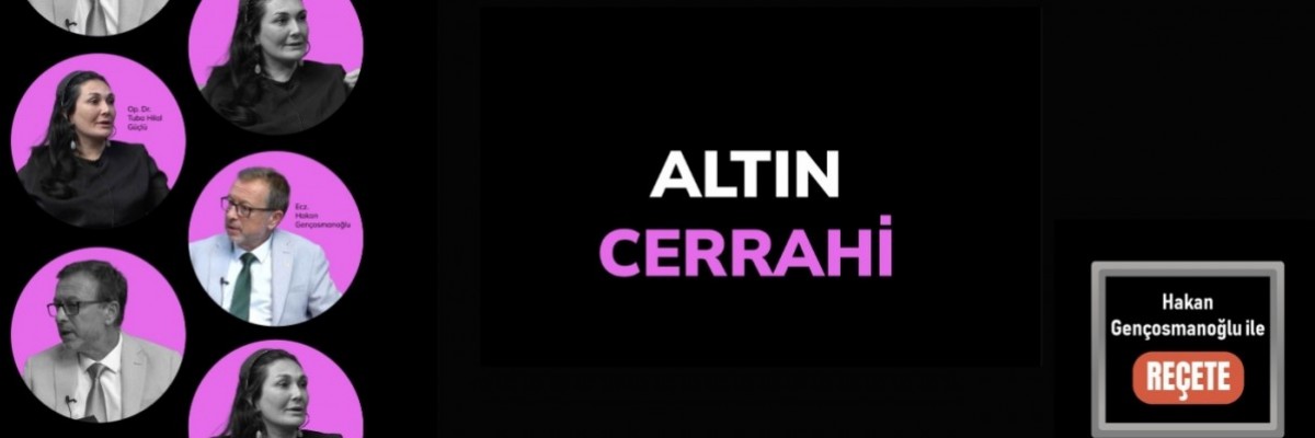 ’Reçete’de’ Altın Cerrahi