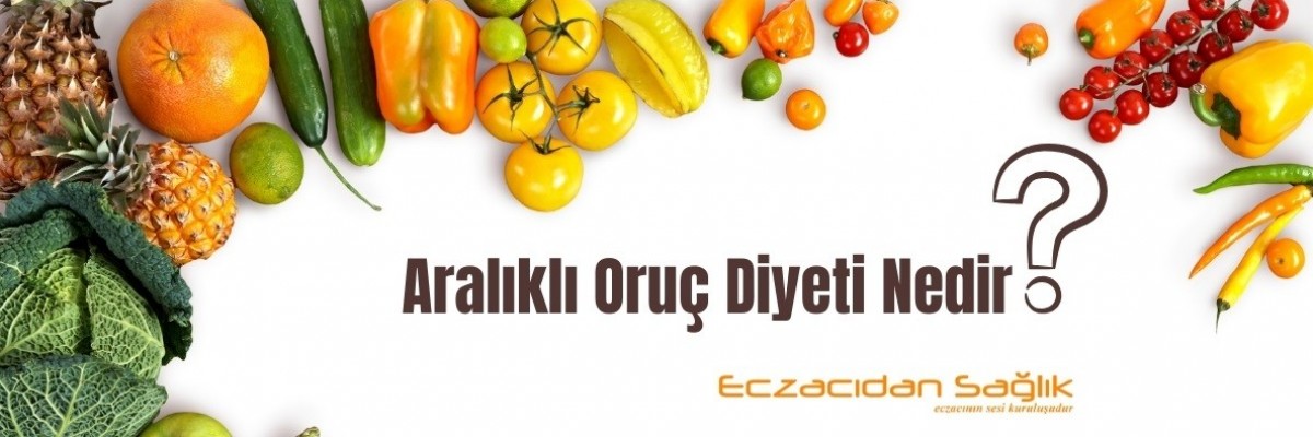 Aralıklı Oruç Diyeti Nedir?