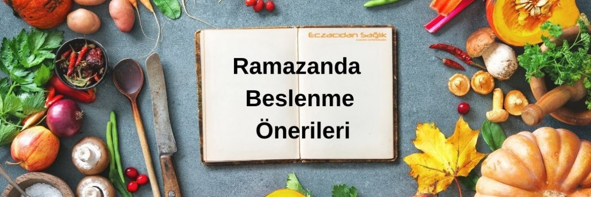 Ramazanda Beslenme Önerileri