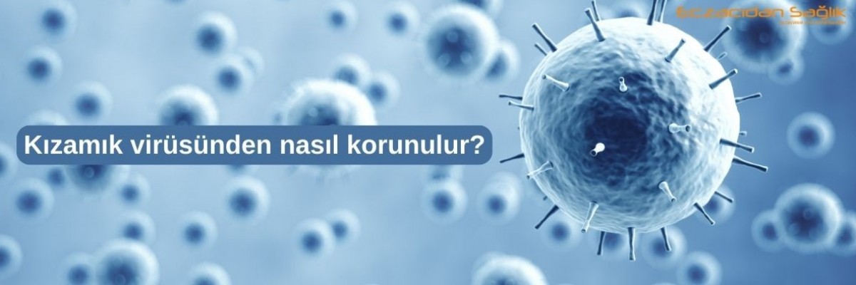 Kızamık virüsünden nasıl korunulur?