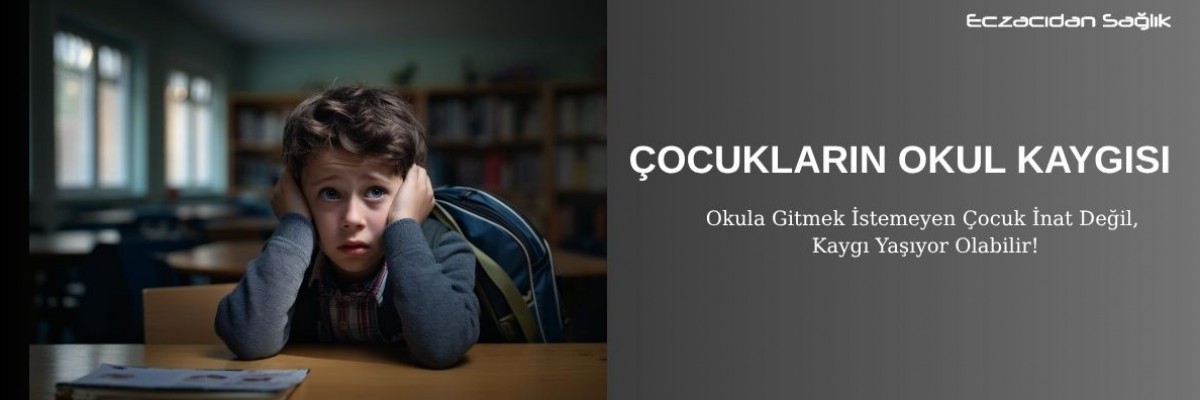 Çocukların Okul Kaygısı