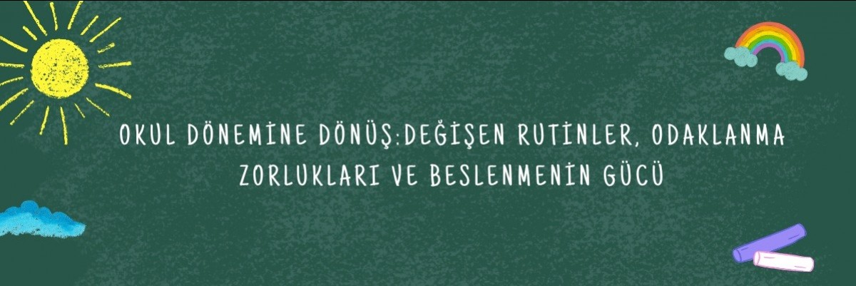 Okul Dönemine Dönüş