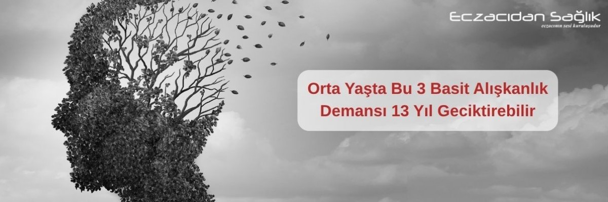 Orta Yaşta Bu 3 Basit Alışkanlık Demansı 13 Yıl Geciktirebilir